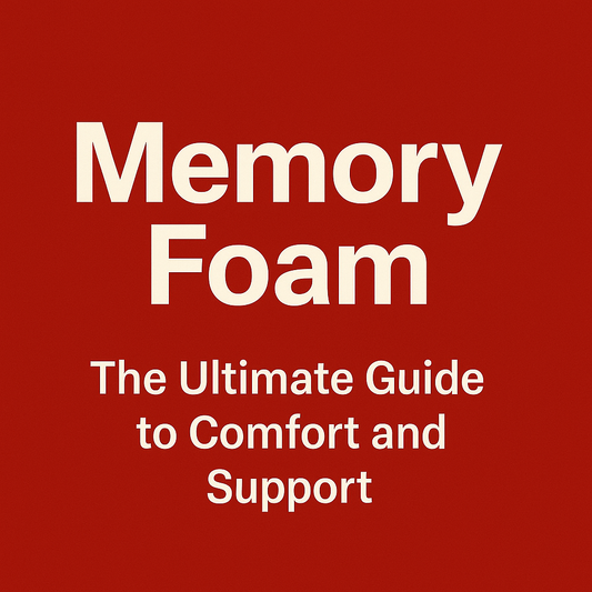 Memory Foam: The Ultimate Guide to Comfort and Support