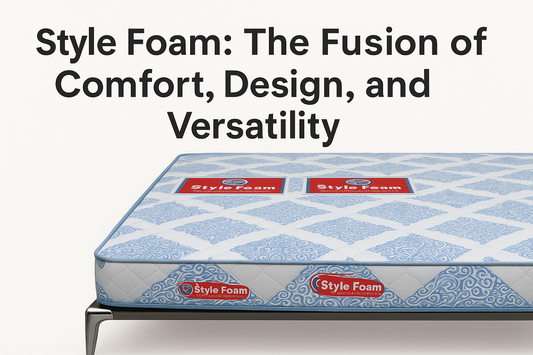 Style Foam: The Fusion of Comfort, Design, and Versatility